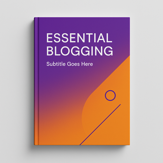 Essential Blogging Guide